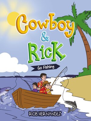 cover image of Cowboy & Rick Go Fishing